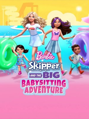 Barbie: Skipper Và Cuộc Phiêu Lưu Trông Trẻ
