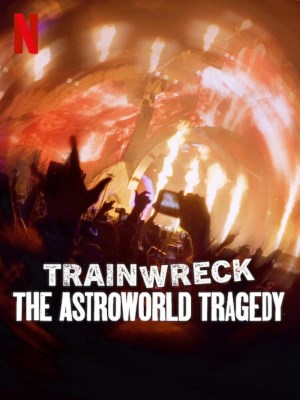 Thảm Họa Toàn Tập: Bi Kịch Astroworld