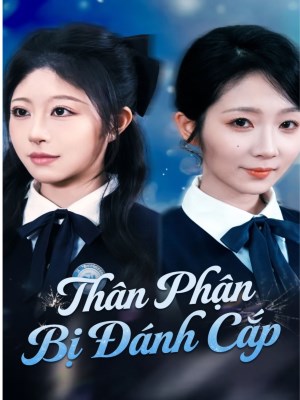 Thân Phận Bị Đánh Cắp