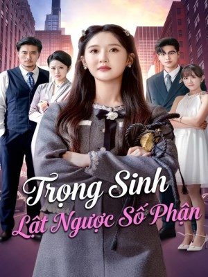 Trọng Sinh Lật Ngược Số Phận