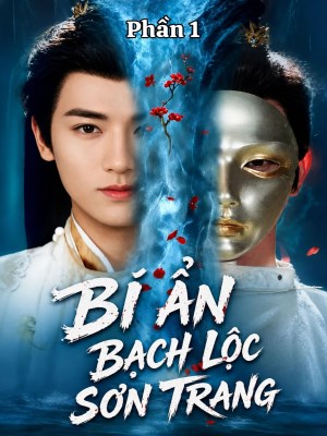 Bí Ẩn Bạch Lộc Sơn Trang 1